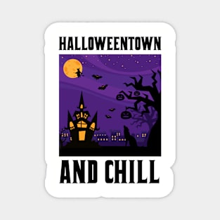 Halloween Town and Chill Magnet