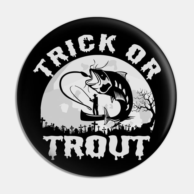 Funny Fishing Trick Or Trout Fishing Halloween Pin by LittleBoxOfLyrics