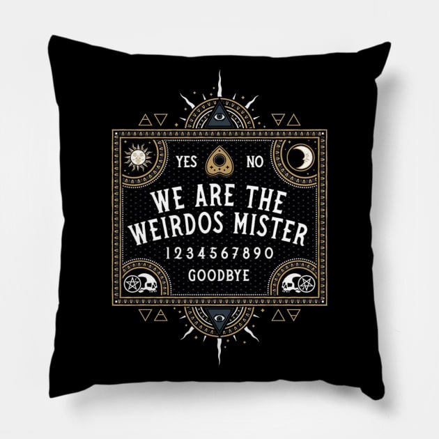 We Are The Weirdos Mister Pillow by Samber