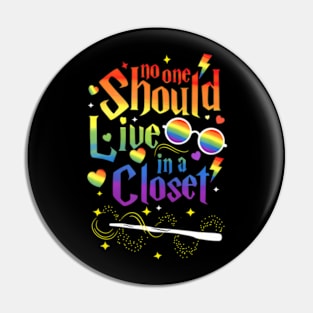 Should Live In A Closet LGBT Gay Pride Pin