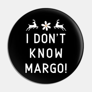 I don't know margo Pin