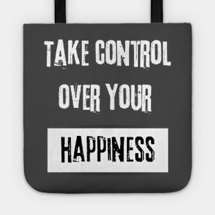 Take Control over Your Happiness Motivational Quote Tote