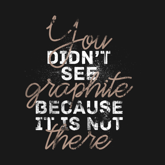 You Didn't See Graphite, Chernobyl Joke Chernobyl TShirt TeePublic