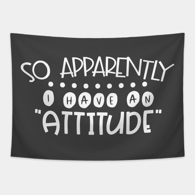 Apparently I Have An Attitude Tapestry by kimmieshops