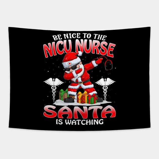 Be Nice To The Nicu Nurse Santa is Watching Tapestry by intelus