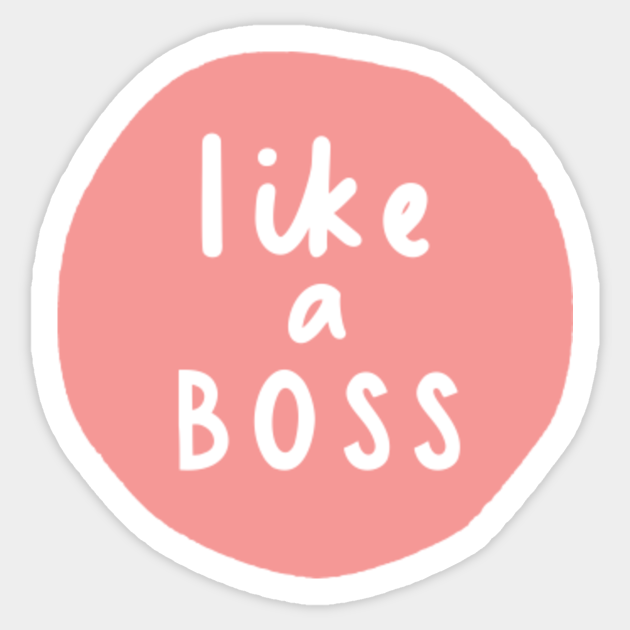 Like A Boss Quote Autocollant Teepublic Fr