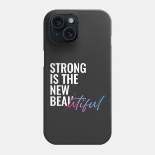 WOMAN STRONG IS THE NEW BEAUTIFUL | STAND STRONG FOR FEMALES | FITNESS Phone Case