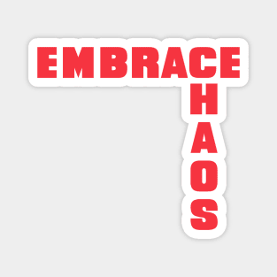 Embrace Chaos Magnet