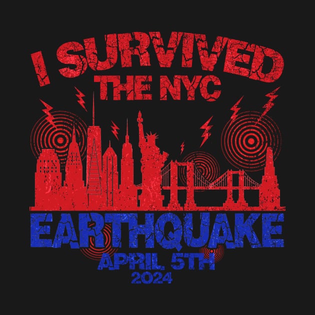 Vintage I Survived The NYC Earthquake by Art.Ewing