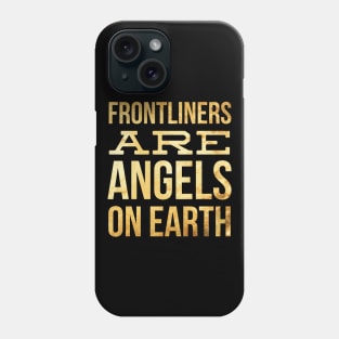 Nurse Frontliners Are Angels On Earth Phone Case