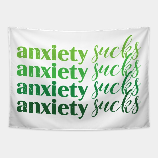 Anxiety Sucks Green Mental Health Tapestry by WoollyWonder