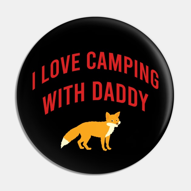 I love camping with daddy Pin by cypryanus