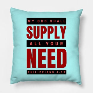 My God Shall Supply All Your Need | Bible Verse Philippians 4:19 Pillow