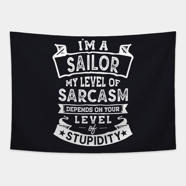 My Level of Sarcasm | Funny Sailor Tapestry by TeePalma