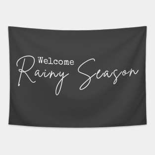 Welcome rainy season Tapestry