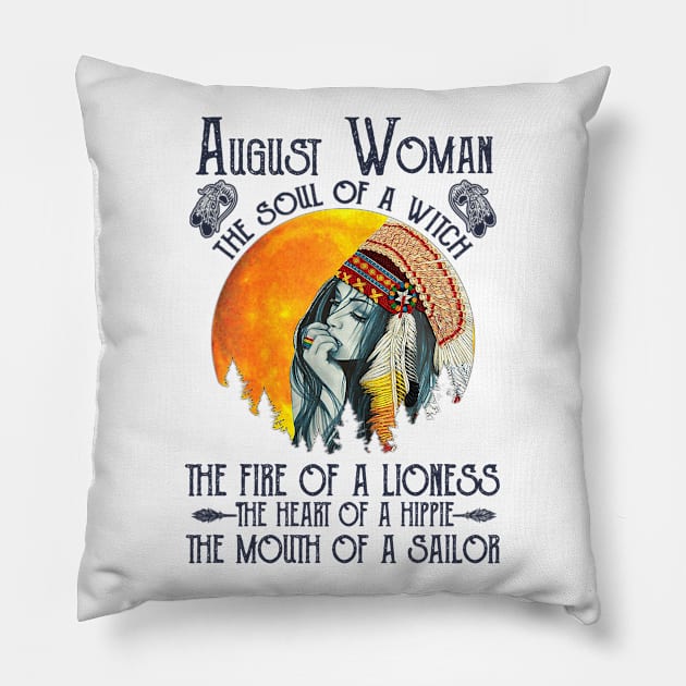 August Woman The Soul Of A Witch Girl Native American Birthday Pillow by cobiepacior