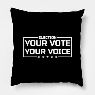 Your Vote Your Voice white Pillow