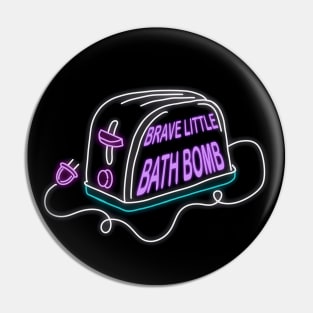 Retro inscription "Brave little bath bomb" Pin