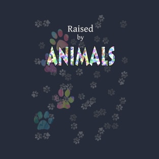 Raised by Animals T-Shirt