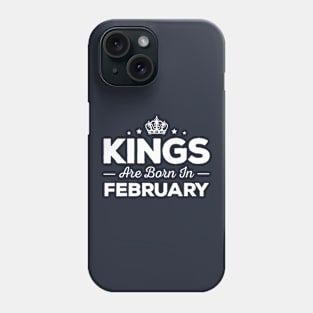 Kings Are Born In February Phone Case