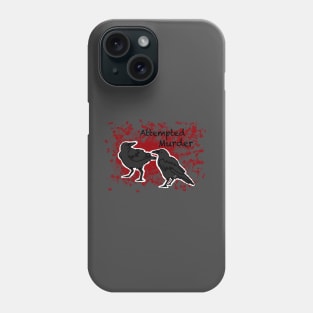 Attempted Murder Phone Case