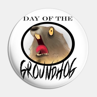 Day of the Groundhog Pin