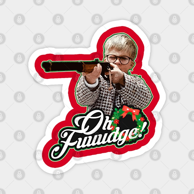 Oh Fuuudge! From A CHRISTMAS STORY Magnet by MonkeyKing