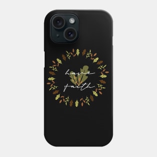 Have Faith Phone Case