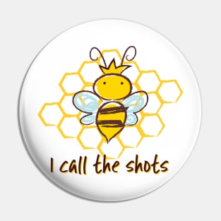 Cute Queen Bee Cartoon - I Call the Shot Pin