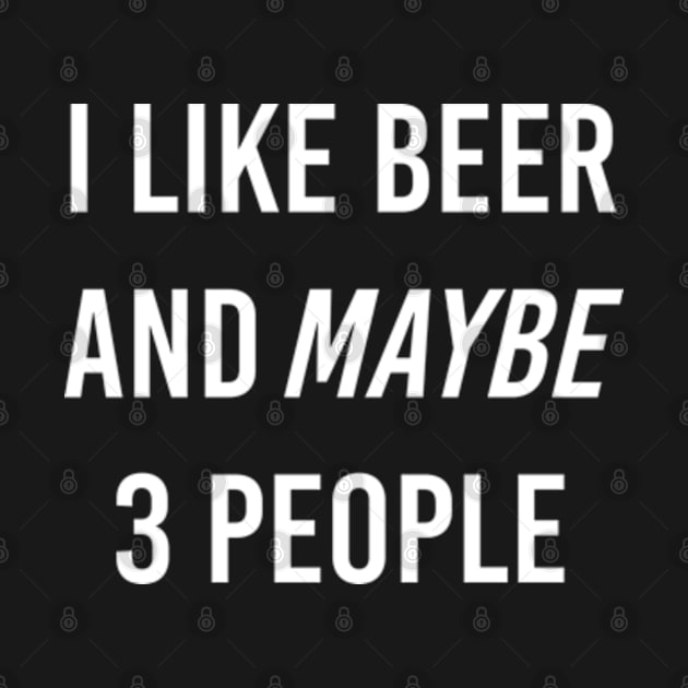 I Like Beer and Maybe 3 People by Chiko&Molly