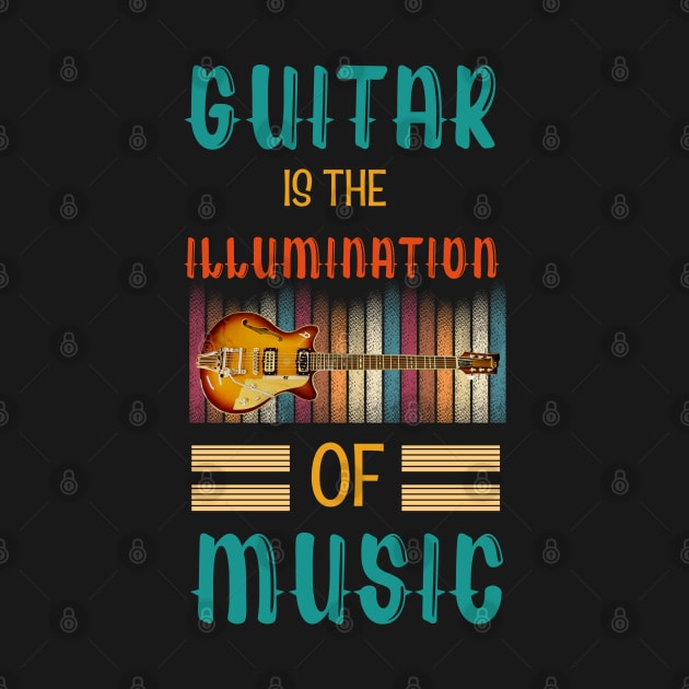 Guitar is the Illumination of Music by Praizes