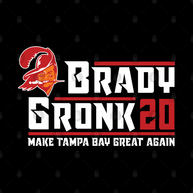 Brady Gronk 2020 Make Tampa Bay Great Again by Banger Flags Tees