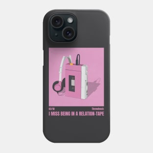 I Miss Being in a Relation-Tape ║ Throwbeatz - 02/10 Phone Case