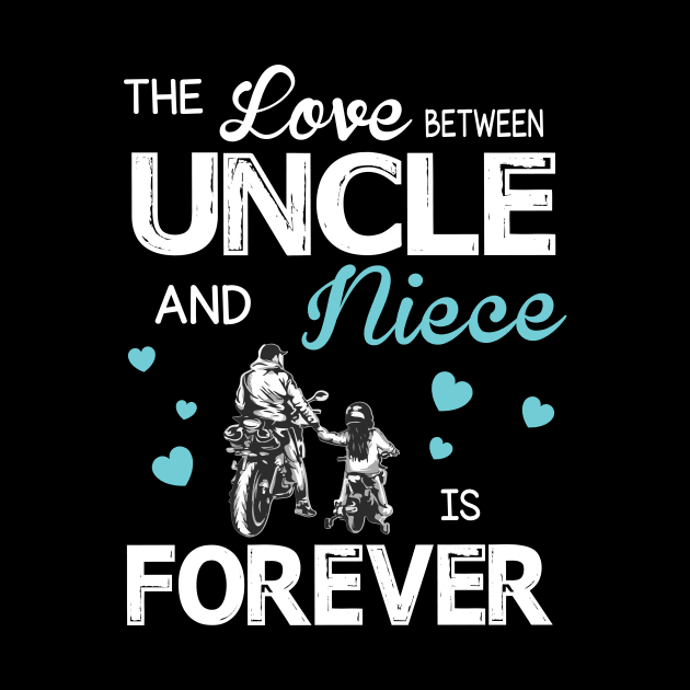 The Love Between Uncle And Niece Forever Happy Mother Father Day Motorbiker by joandraelliot