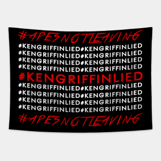 APES NOT LEAVING - #KENGRIFFINLIED Tapestry