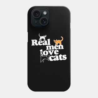 Real men love cats Phone Case