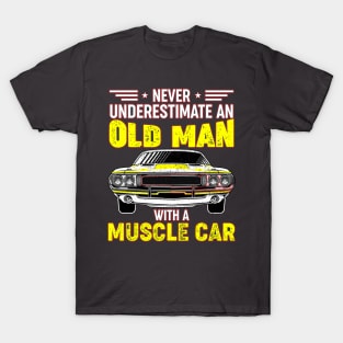 Old Mans T Shirt Classic Car T Shirt T-shirt Birthday Gift Retro Fathers  Day Never Underestimate an Old Man 