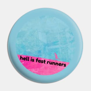 Run Jealous Pin