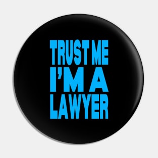 Trust me I'm a lawyer Pin