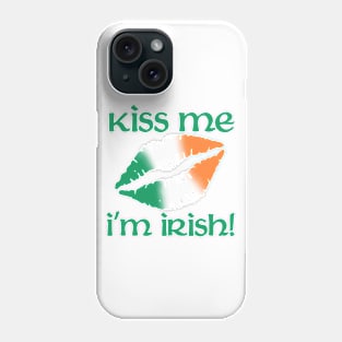 Kiss me I'm Irish Phone Case