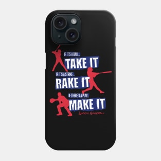 Take it. Rake it. Make it. – baseball Phone Case