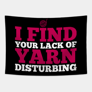 I find your lack of yarn disturbing (white) Tapestry