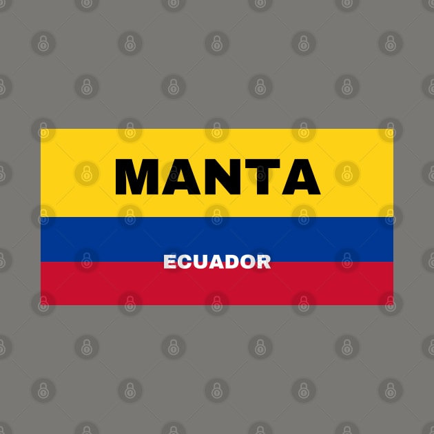 Manta City in Ecuadorian Flag Colors by aybe7elf