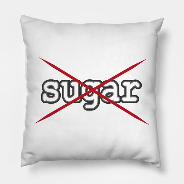 No sugar, diet , sport Pillow by Lady_M