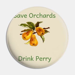 Save Orchards - Drink Perry Pin