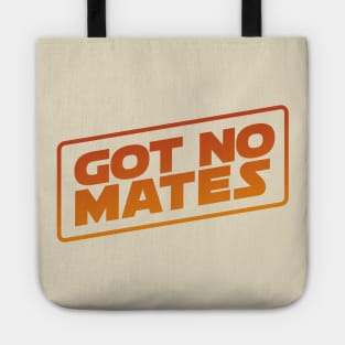 Got No Mates Tote