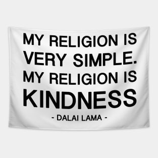 My Religion is KINDNESS Tapestry