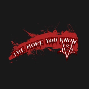 The More You Know T-Shirt