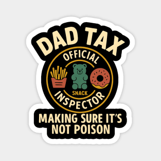Dad Tax Official Snack Inspector Funny Father’s Day Magnet