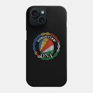 Seychelles Its In My DNA - Gift for SeychelloIs From Seychelles Phone Case